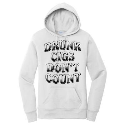 Drunk Cigs Don't Count Women's Pullover Hoodie