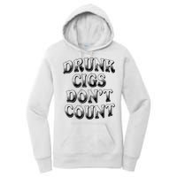 Drunk Cigs Don't Count Women's Pullover Hoodie