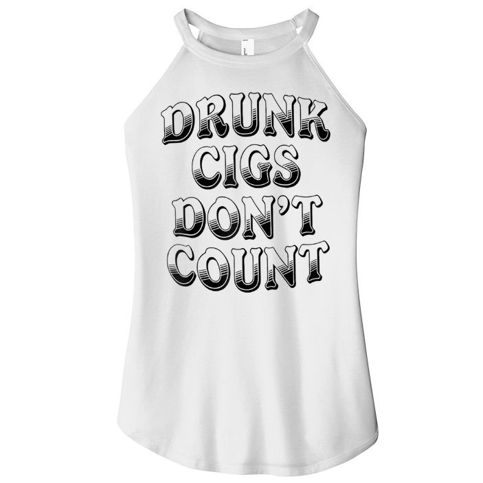 Drunk Cigs Don't Count Women's Perfect Tri Rocker Tank