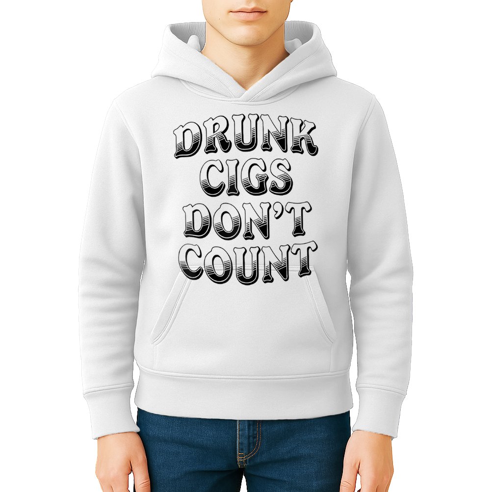 Drunk Cigs Don't Count Kids Hoodie