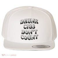 Drunk Cigs Don't Count Wool Snapback Cap