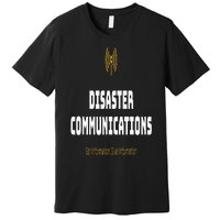 Disaster Communications Premium T-Shirt