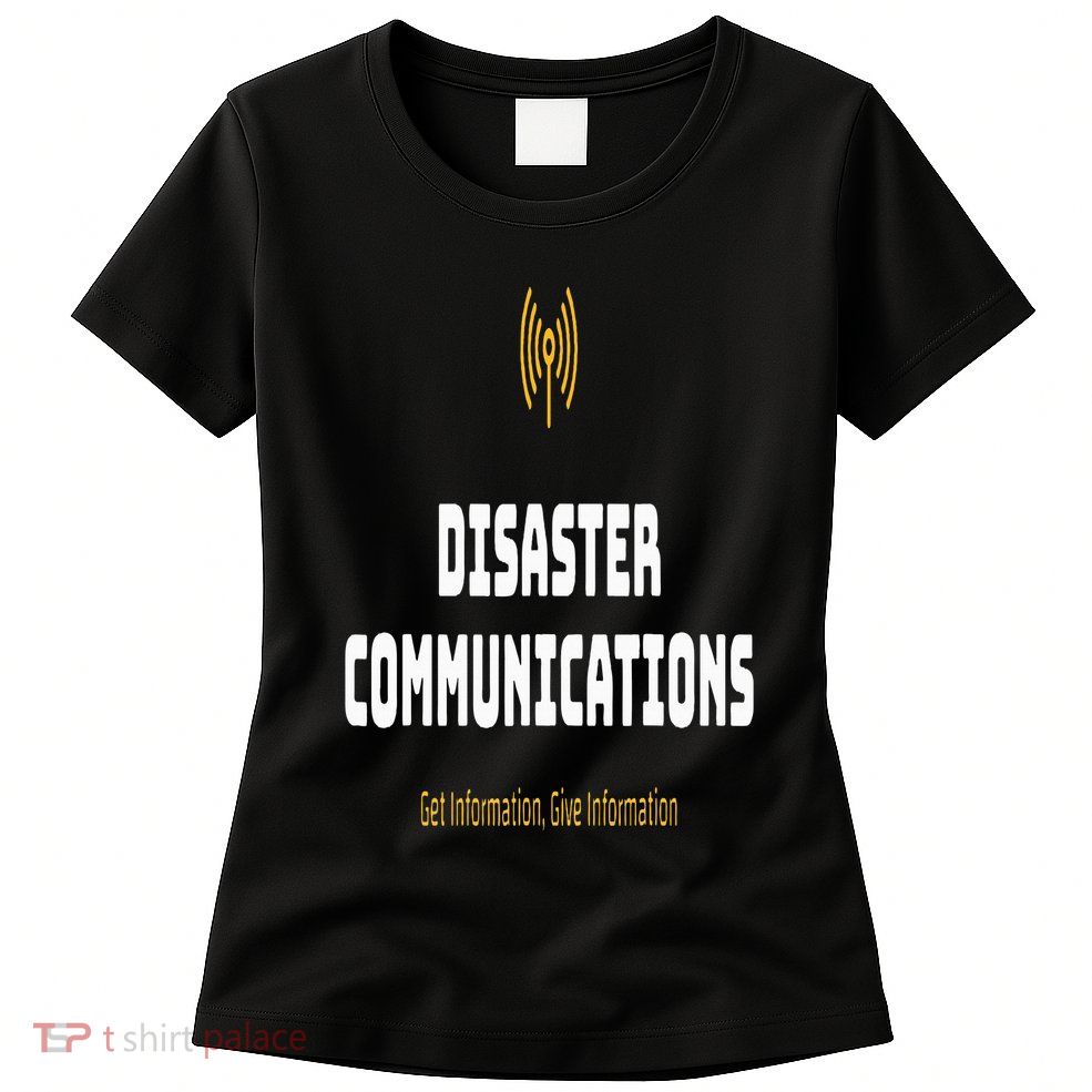 Disaster Communications Womens T-Shirt