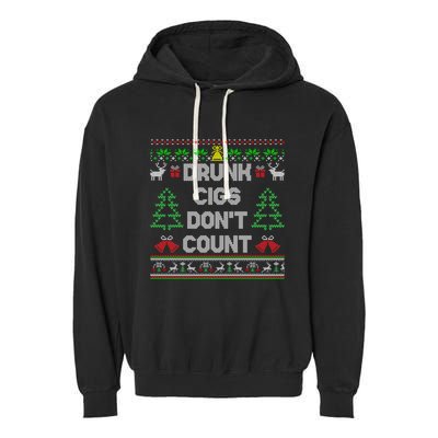 Drunk Cigs DonT Count Ugly Christmas Gift Garment-Dyed Fleece Hoodie