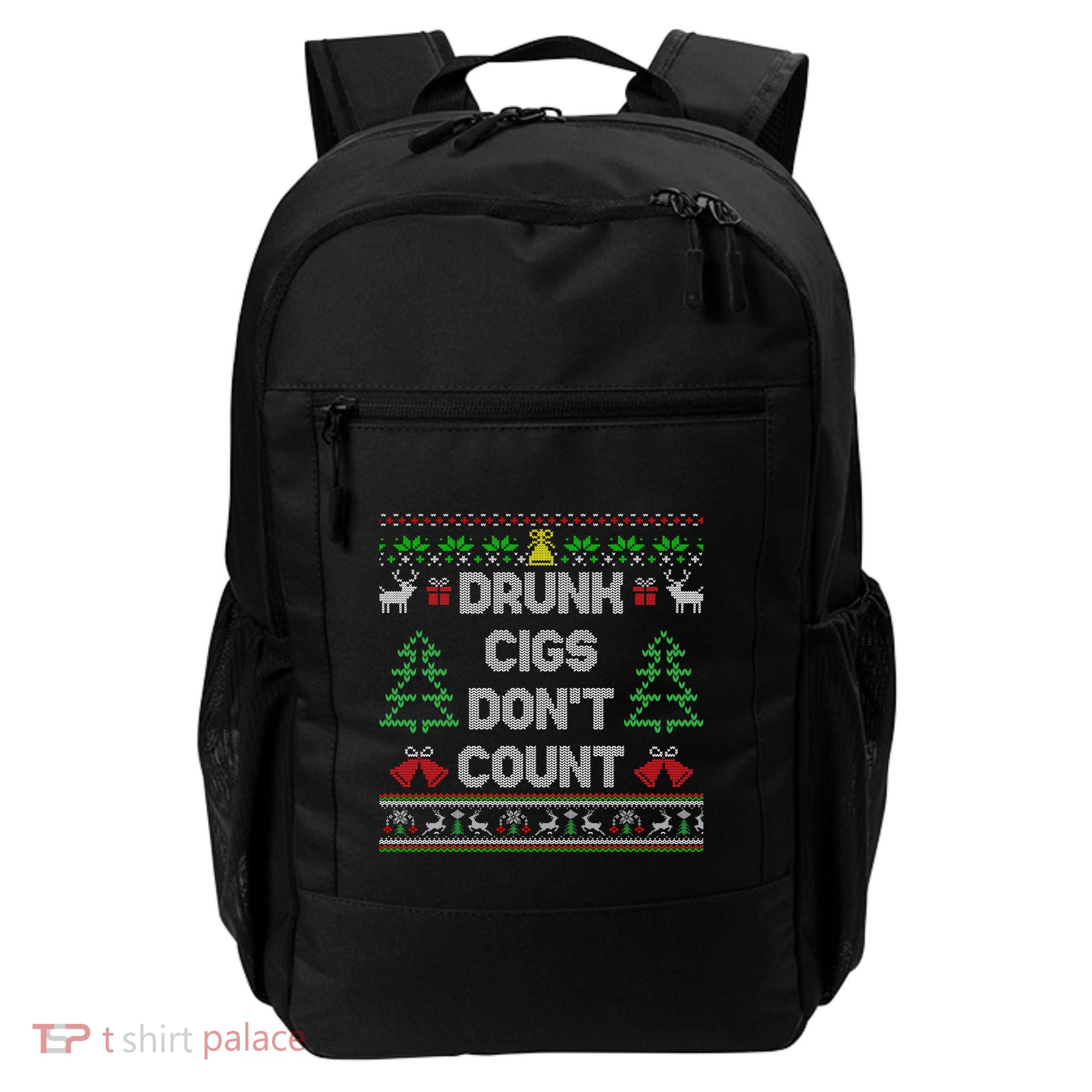 Drunk Cigs DonT Count Ugly Christmas Gift Backpack