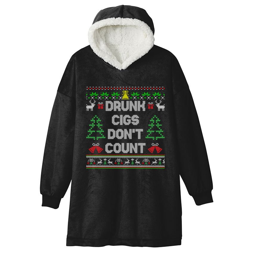 Drunk Cigs DonT Count Ugly Christmas Gift Hooded Wearable Blanket