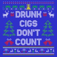 Drunk Cigs DonT Count Ugly Christmas Gift Pom Pom 12in Knit Beanie