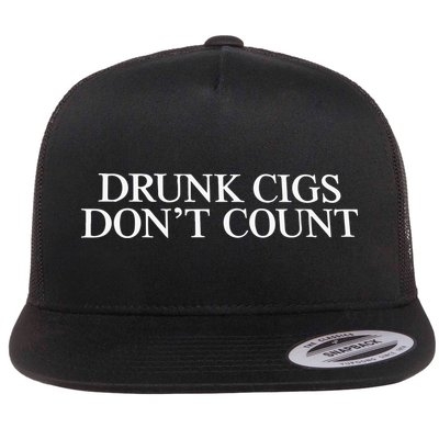 Drunk Cigs Don’t Count Flatbill Hat