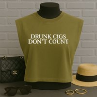 Drunk Cigs Don’t Count Garment-Dyed Women's Muscle Tee