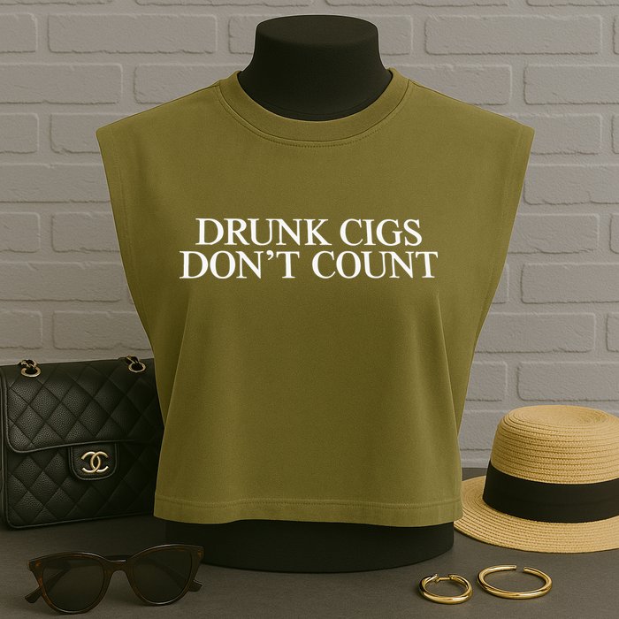 Drunk Cigs Don’t Count Garment-Dyed Women's Muscle Tee