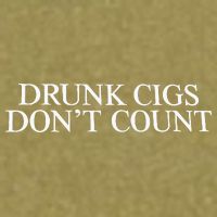 Drunk Cigs Don’t Count Garment-Dyed Women's Muscle Tee