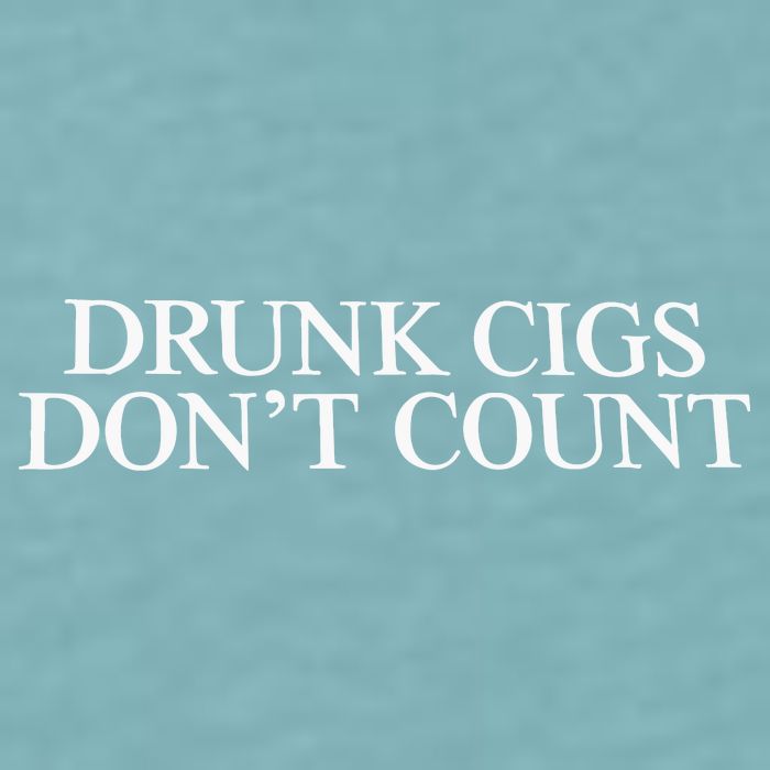 Drunk Cigs Don’t Count Sueded Cloud Jersey T-Shirt