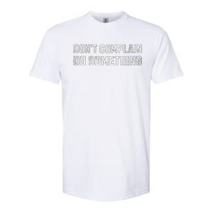 DonT Complain Do Something Kamala Harris Tim Walz 2024 Softstyle CVC T-Shirt