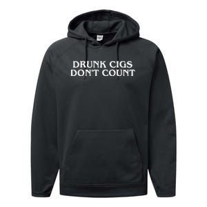 Drunk Cigs Dont Count Funny Performance Fleece Hoodie