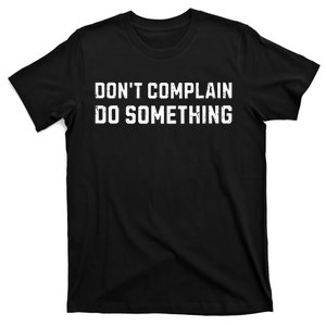 Dont Complain Do Something Kamala Harris Tim Walz 2024 T-Shirt