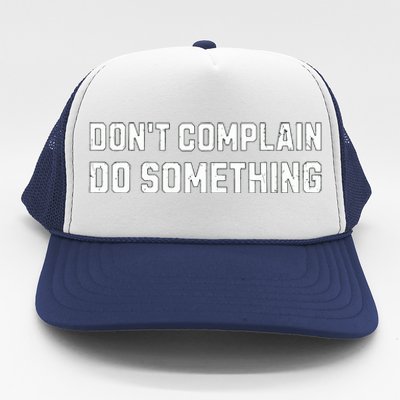 Dont Complain Do Something Kamala Harris Tim Walz 2024 Trucker Hat