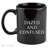 Dazed & Confused 11oz C Handle Ceramic Mug