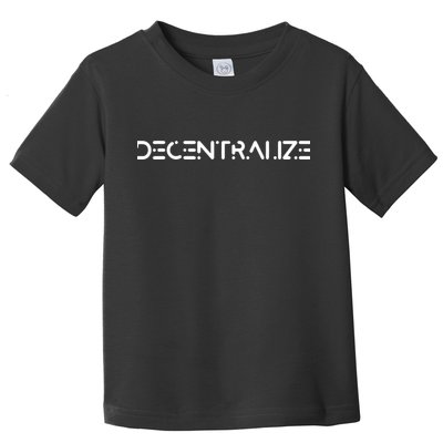 Decentralize Cryptocurrency Toddler T-Shirt