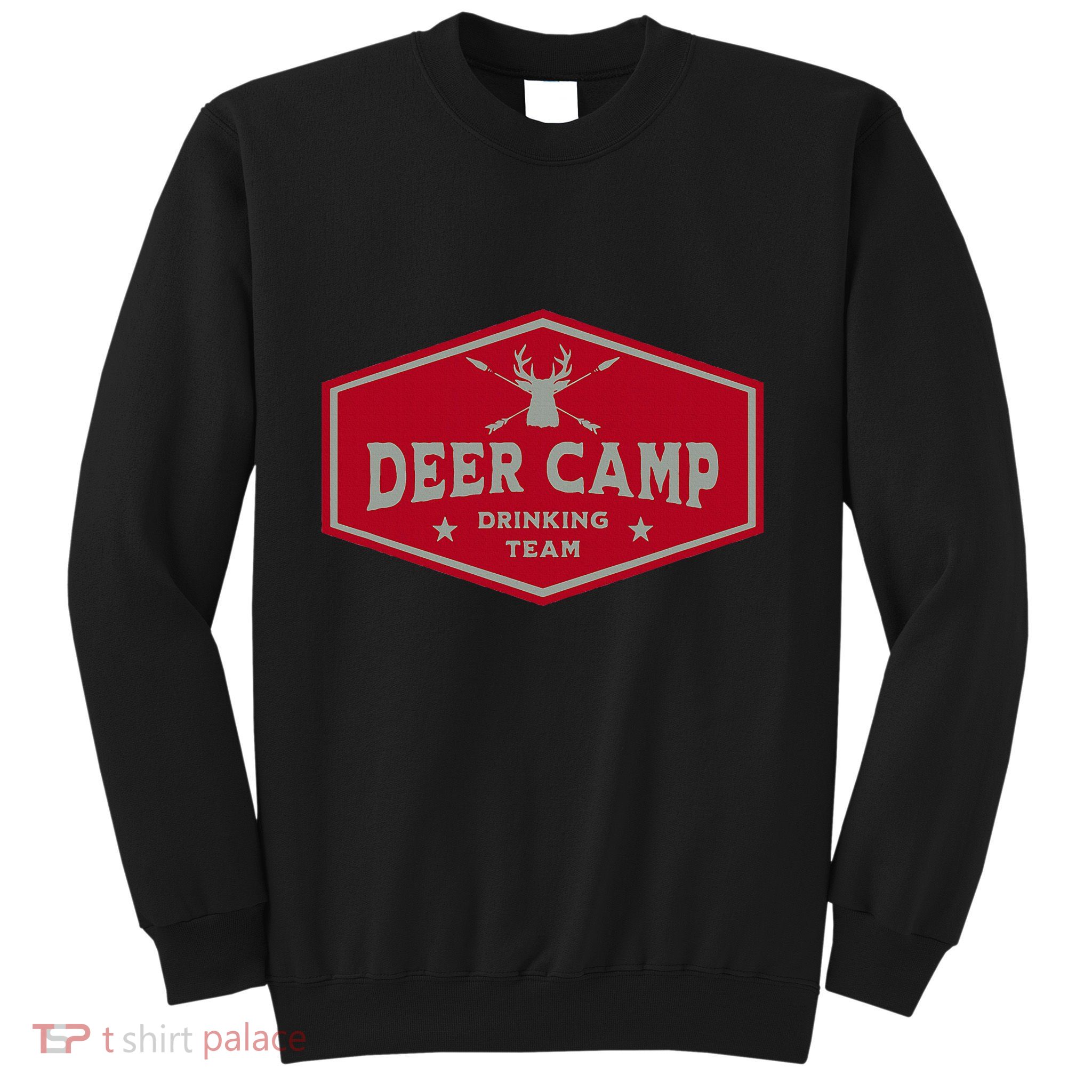 Deer Camp Drinking Team Funny Hunting Sweatshirt