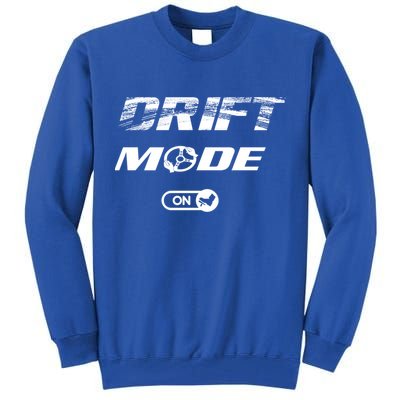 Drifting Cars Drift Mode On Auto Racing Mechanic Cool Gift Tall Sweatshirt