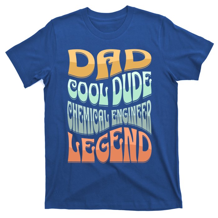 Dad Chemical Engineer Legend Gift T-Shirt