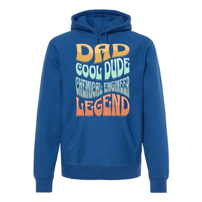 Dad Chemical Engineer Legend Gift Premium Hoodie