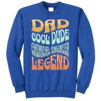 Dad Chemical Engineer Legend Gift Tall Sweatshirt