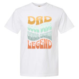 Dad Chemical Engineer Legend Gift Garment-Dyed Heavyweight T-Shirt