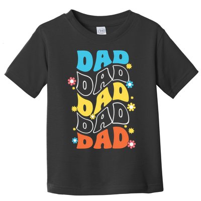 Dad Colorful Floral Retro Hippie Toddler T-Shirt