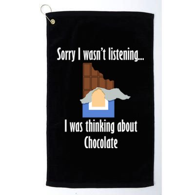 Dark Chocolate Funny Saying Thinking About Chocolate Cool Gift Platinum Collection Golf Towel