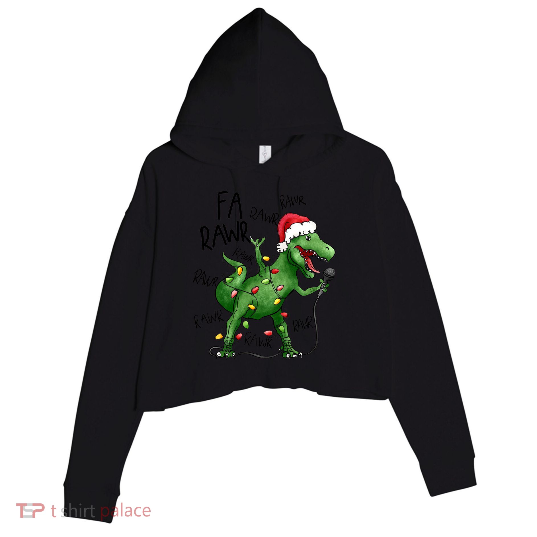 Dinosaur Christmas Fa Ra Rawr Tree Rex Xmas Dino Gift Crop Fleece Hoodie