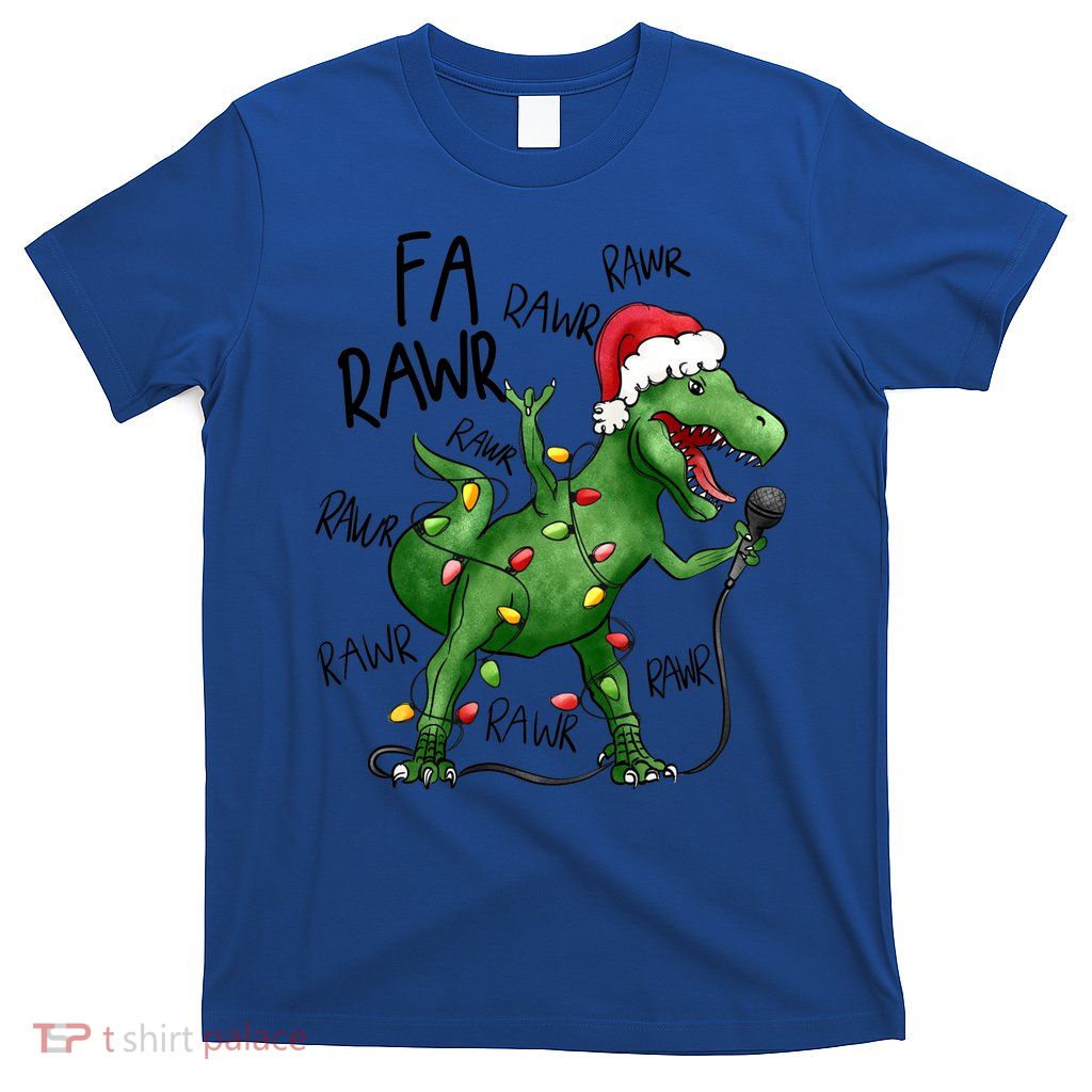 Dinosaur Christmas Fa Ra Rawr Tree Rex Xmas Dino Gift T-Shirt