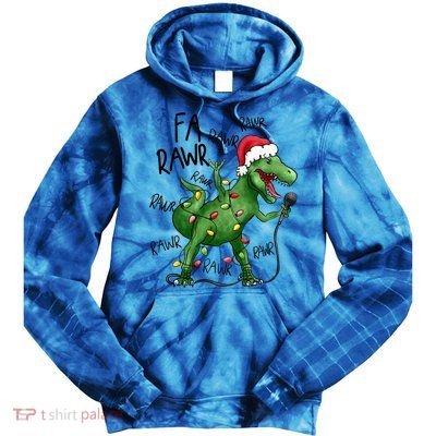 Dinosaur Christmas Fa Ra Rawr Tree Rex Xmas Dino Gift Tie Dye Hoodie