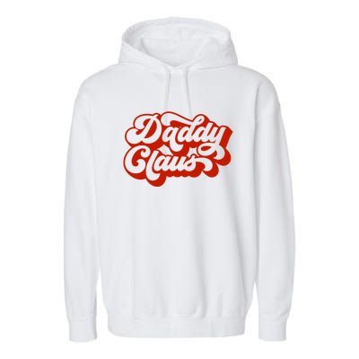 Daddy Claus Funny Christmas Family Matching Pajamas Daddy Cute Gift Garment-Dyed Fleece Hoodie