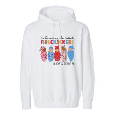 Delivering Cutest Firecrackers Labor Delivery Garment-Dyed Fleece Hoodie