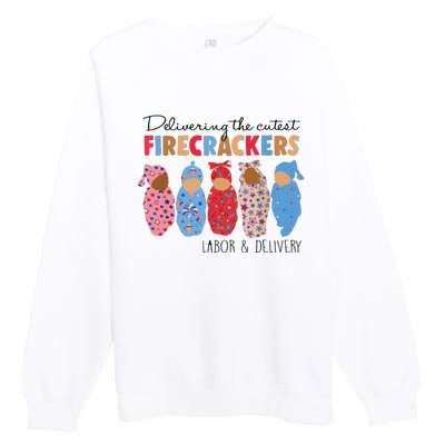 Delivering Cutest Firecrackers Labor Delivery Premium Crewneck Sweatshirt