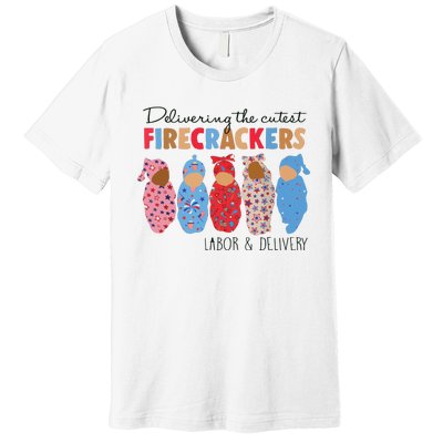 Delivering Cutest Firecrackers Labor Delivery Premium T-Shirt