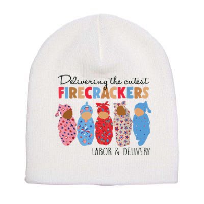 Delivering Cutest Firecrackers Labor Delivery Short Acrylic Beanie