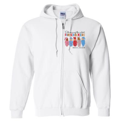 Delivering Cutest Firecrackers Labor Delivery Full Zip Hoodie