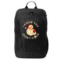 Dental Christmas Funny Santa Saying I Know You DidnT Floss City Backpack