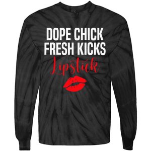 Dope Chick Fresh Kicks Lipstick Funny Saying Tie-Dye Long Sleeve Shirt