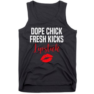 Dope Chick Fresh Kicks Lipstick Funny Saying Tank Top