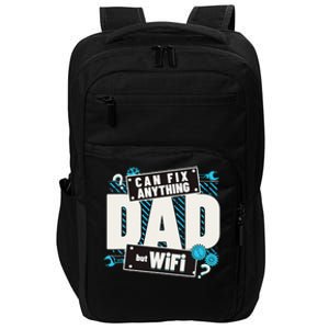 Dad Can Fix Anything But Wifi Fathers Day Funny Dad Impact Tech Backpack