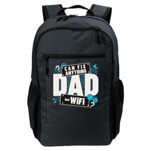 Dad Can Fix Anything But Wifi Fathers Day Funny Dad Daily Commute Backpack