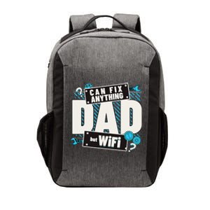 Dad Can Fix Anything But Wifi Fathers Day Funny Dad Vector Backpack