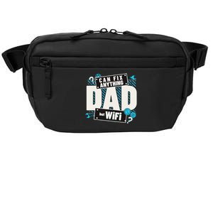 Dad Can Fix Anything But Wifi Fathers Day Funny Dad Crossbody Pack