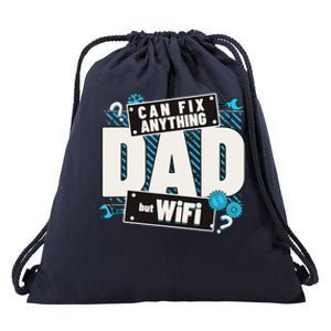 Dad Can Fix Anything But Wifi Fathers Day Funny Dad Drawstring Bag