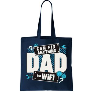 Dad Can Fix Anything But Wifi Fathers Day Funny Dad Tote Bag