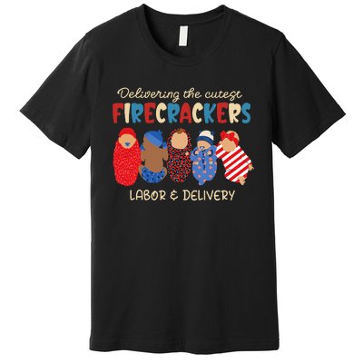 Delivering Cutest Firecrackers Labor & Delivery 4th Of July Premium T-Shirt