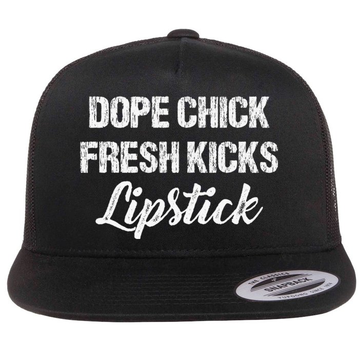 Dope Chick Fresh Kicks Lipstick Funny Saying Flat Bill Trucker Hat